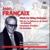 JEAN FRANÇAIX - MUSIC FOR STRING ORCHESTRA