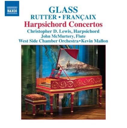 GLASS, RUTTER, FRANÇAIX HARPSICHORD CONCERTOS